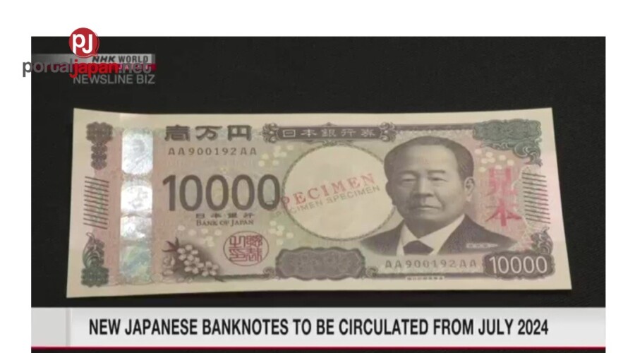 &nbspMagpapakalat ang Japan ng mga bagong banknote sa Hulyo 2024 gamit ang mga pinakabagong teknolohiya